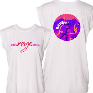 white tee - front and back with outRAGEous on the front and RAGEher logo on the back